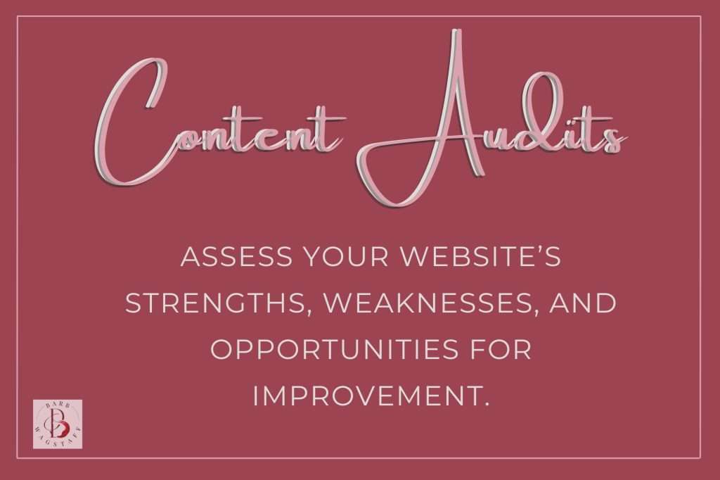 Burgundy background with text reading "
Content Audits assess your website's strength, weaknesses, and opportunities for improvement"