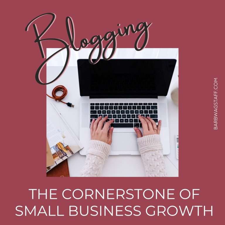 Blogging written in script at the top of the page. An image of a woman's hands on a laptop keyboard. The words "The cornerstone of small business growth"